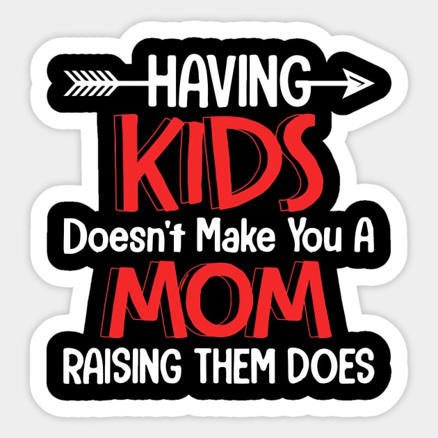 Having Kids Does Not Make You A Mom Sticker by Tatjana  Horvatić